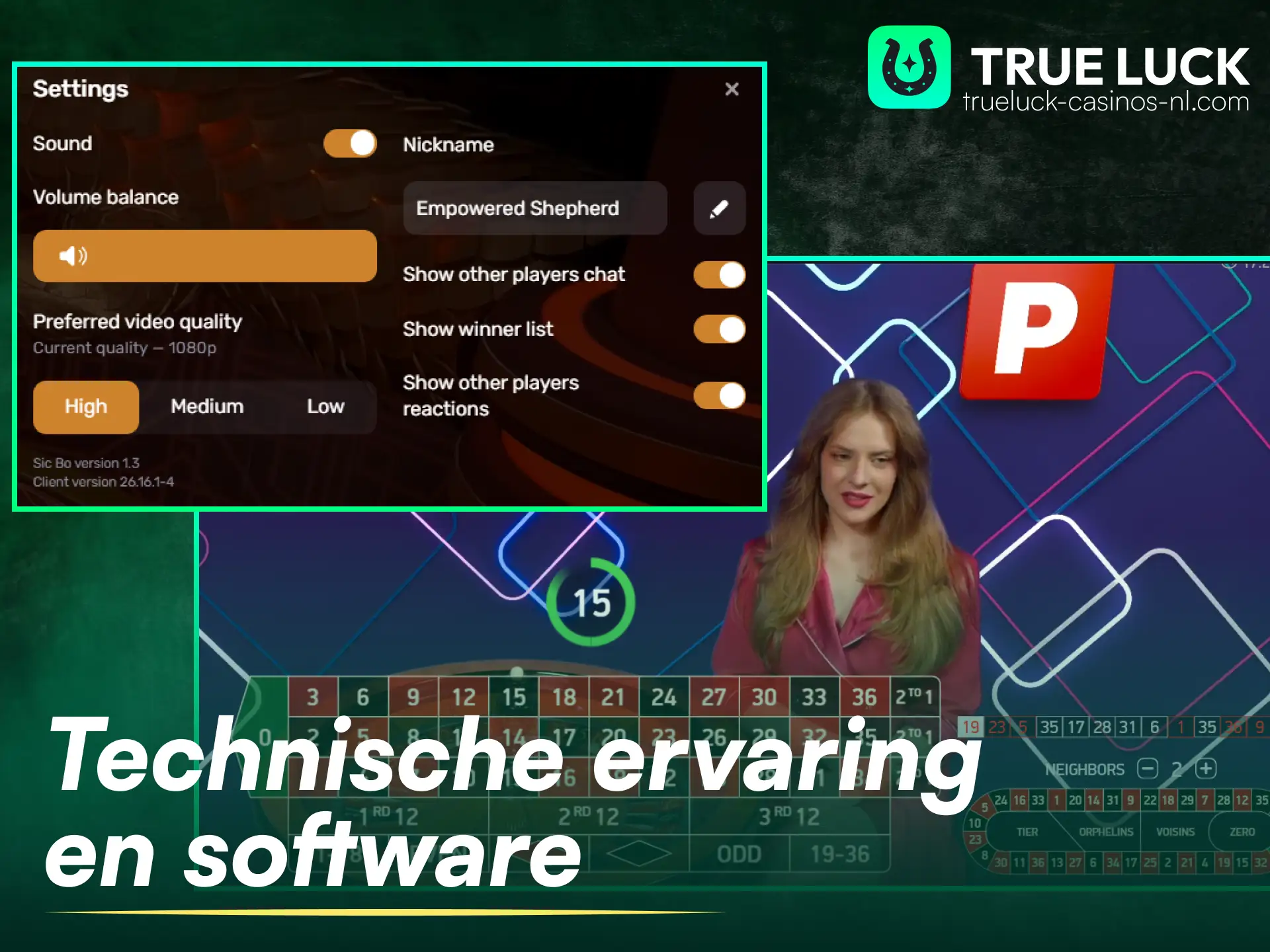 Geniet van een hoogwaardige streamkwaliteit en betrouwbare software in het TrueLuck live casino.