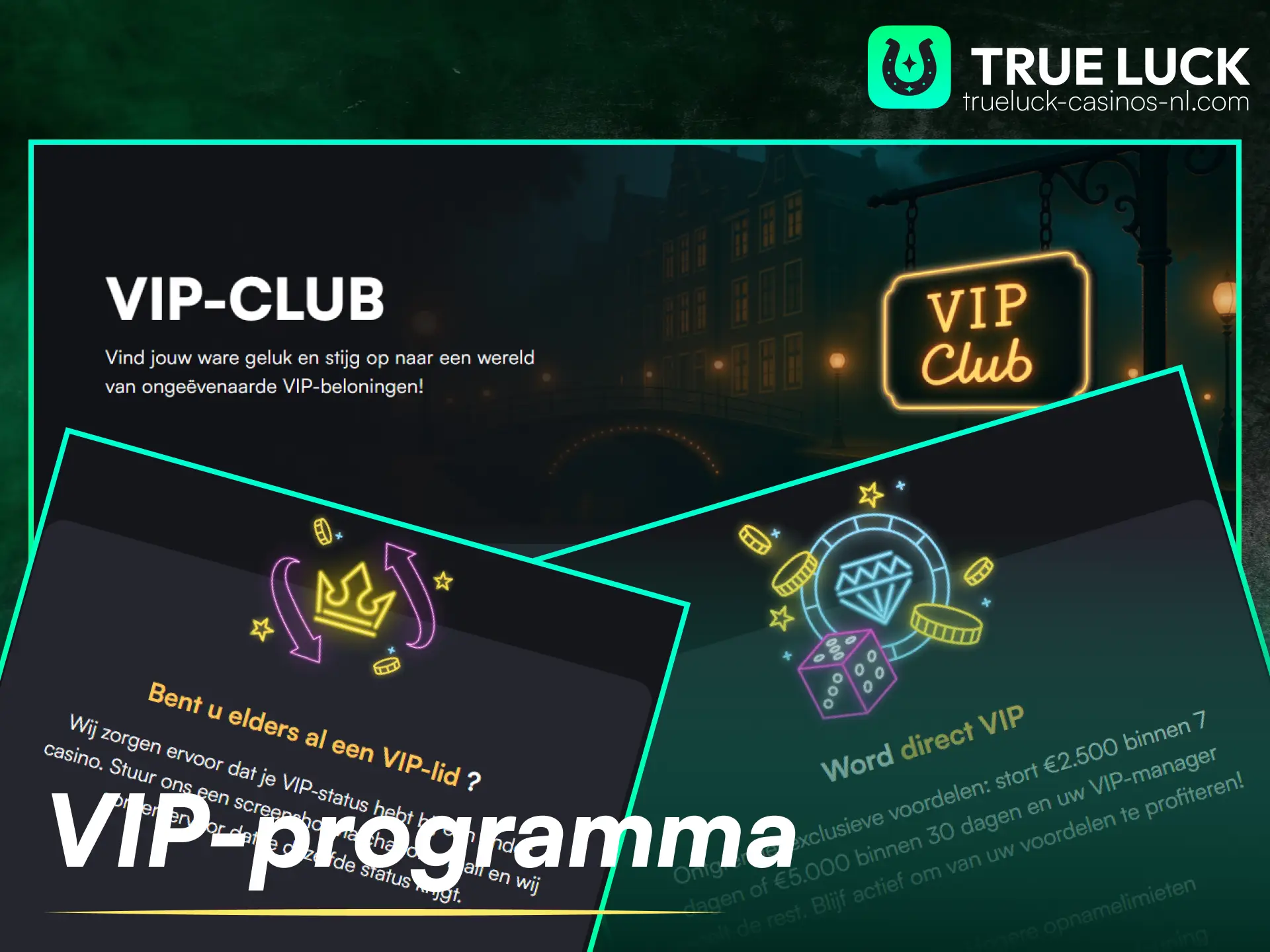 Word nu lid van het exclusieve VIP-programma op de TrueLuck casino-website.